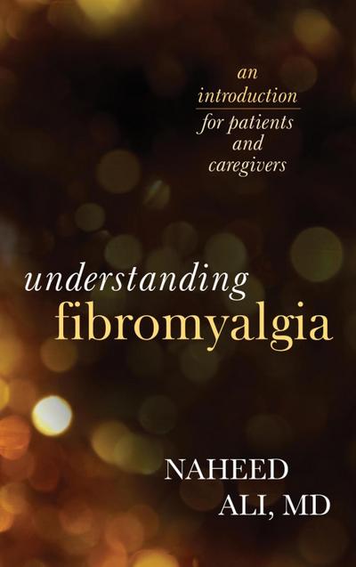 Ali, N: Understanding Fibromyalgia