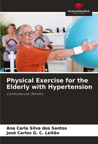 Physical Exercise for the Elderly with Hypertension
