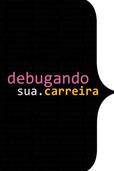 Debugando A Sua Carreira