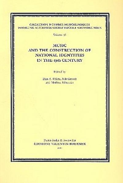 Music and the Construction ofnational Identities in the 19th Century