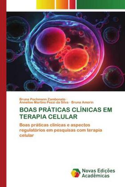 BOAS PRÁTICAS CLÍNICAS EM TERAPIA CELULAR