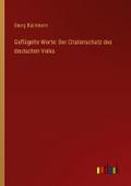 Geflügelte Worte: Der Citatenschatz des deutschen Volks