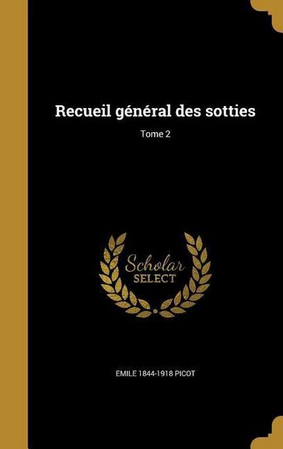 Recueil général des sotties; Tome 2