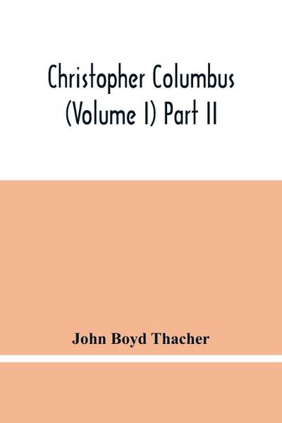 Christopher Columbus (Volume I) Part Ii