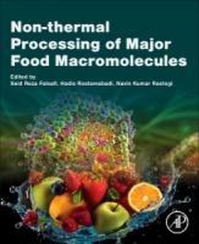 Non-Thermal Processing of Major Food Macromolecules