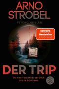Der Trip – Du hast dich frei gefühlt. Bis er dich 