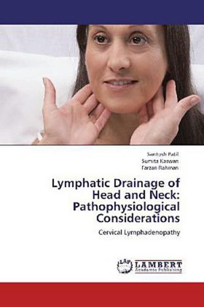 Lymphatic Drainage of Head and Neck: Pathophysiological Considerations