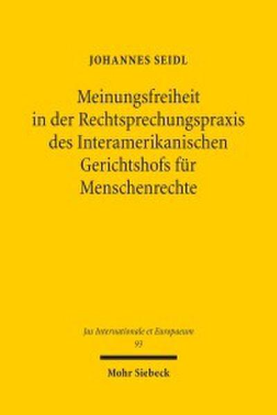 Meinungsfreiheit in der Rechtsprechungspraxis des Interamerikanischen Gerichtshofs für Menschenrechte