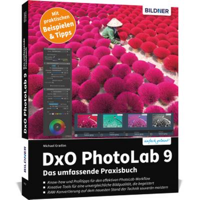DxO PhotoLab 9 - Das umfassende Praxisbuch