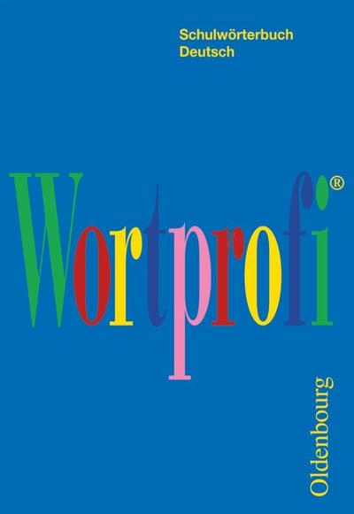 Wortprofi® - Schulwörterbuch Deutsch - Für alle Bundesländer (außer Bayern) 