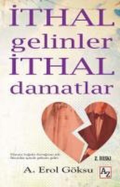 Ithal Gelinler Ithal Damatlar