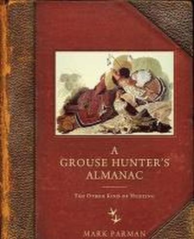 A Grouse Hunteras Almanac