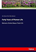 Forty Years of Pioneer Life