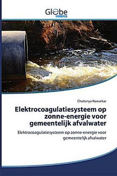Elektrocoagulatiesysteem op zonne-energie voor gemeentelijk afvalwater