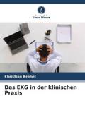 Das EKG in der klinischen Praxis
