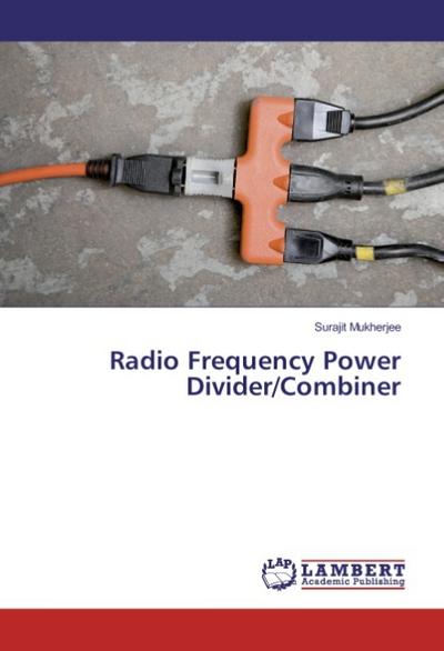 Radio Frequency Power Divider/Combiner