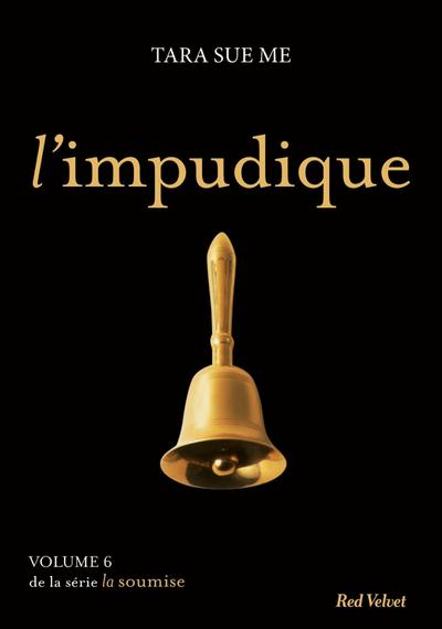 L’impudique - La soumise vol. 6