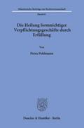 Die Heilung formnichtiger Verpflichtungsgeschäfte 