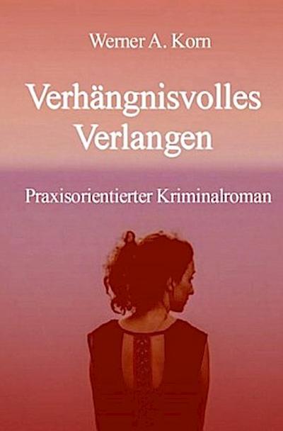 Verhängnisvolles Verlangen