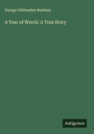 A Year of Wreck: A True Story