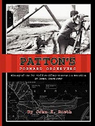 Patton’s Forward Observers