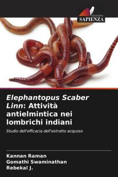 Elephantopus Scaber Linn: Attività antielmintica nei lombrichi indiani