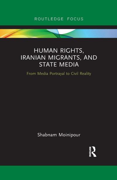 Human Rights, Iranian Migrants, and State Media