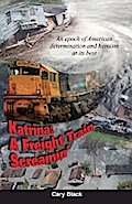 Katrina: A Freight Train Screamin’