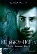 Krieger des Lichts - Ungezähmtes Herz