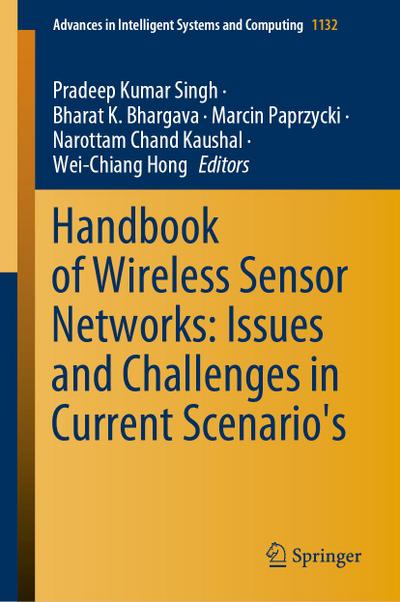 Handbook of Wireless Sensor Networks: Issues and Challenges in Current Scenario’s