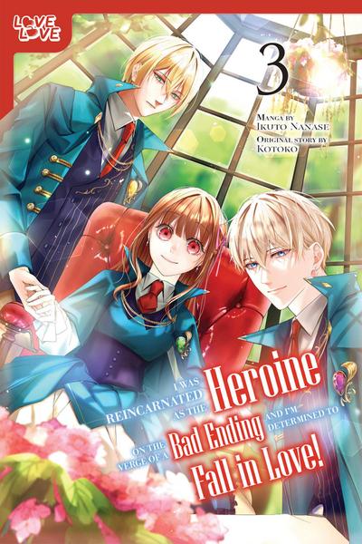 I Was Reincarnated as the Heroine on the Verge of a Bad Ending, and I’m Determined to Fall in Love!, Volume 3