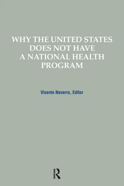 Why the United States Does Not Have a National Health Program