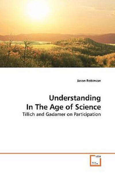 Understanding In The Age of Science