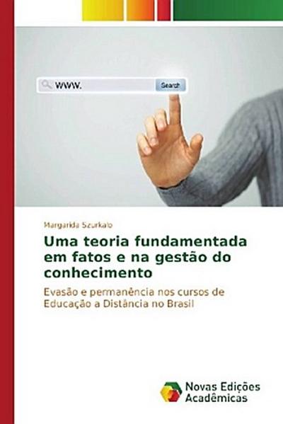 Uma teoria fundamentada em fatos e na gestão do conhecimento