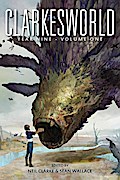 Clarkesworld Year Nine: Volume One (Clarkesworld Anthology, #9.1)