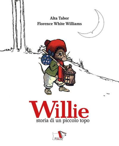 Willie. Storia di un piccolo topo