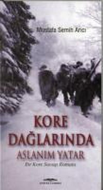 Kore Daglarinda Aslanim Yatar