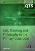 Talk, Thinking and Philosophy in the Primary Class