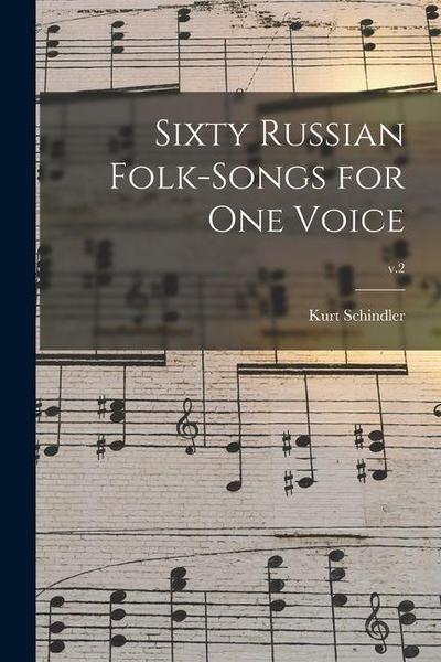 Sixty Russian Folk-songs for One Voice; v.2