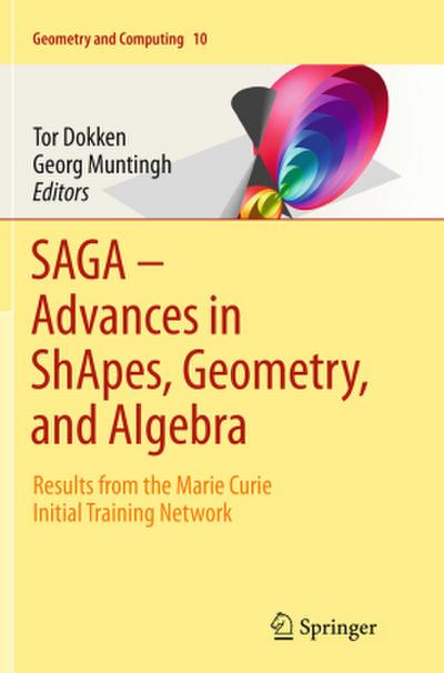 SAGA - Advances in ShApes, Geometry, and Algebra
