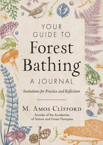 Your Guide to Forest Bathing--A Journal