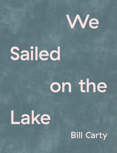 We Sailed on the Lake