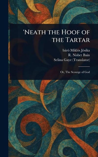 ’Neath the Hoof of the Tartar