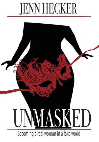 Unmasked: Becoming a real woman in a fake world
