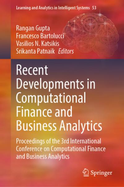 Recent Developments in Computational Finance and Business Analytics
