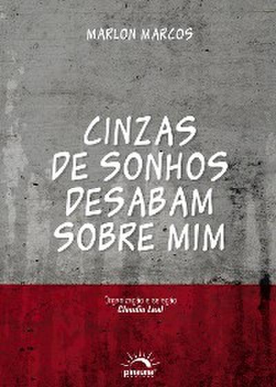 Cinzas de Sonhos Desabam sobre Mim