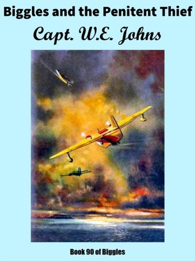 Biggles and the Penitent Thief