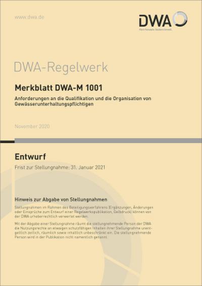 Merkblatt DWA-M 1001 Anforderungen an die Qualifikation und die Organisation von Gewässerunterhaltungspflichtigen (Entwurf)
