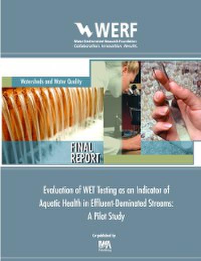 Evaluation of WET Testing as an Indicator of Aquatic Health in Effluent-Dominated Streams