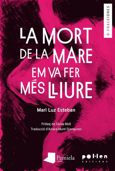 La mort de la mare em va fer més lliure